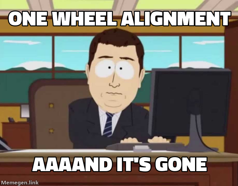 And It's Gone meme showing money vanishing after paying for a single wheel alignment