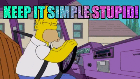 Keep it simple, Stupid